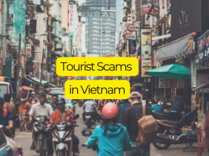Vietnam Travel Scams (Updated 2024)