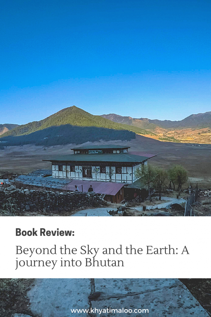 Book Review: Beyond the Sky and the Earth, Beyond the Sky and the Earth: A Journey Into Bhutan by Jamie Zeppa