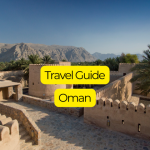 OMAN TRAVEL GUIDE -Feature image