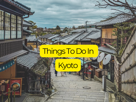 THINGS TO DO IN KYOTO -Feature image