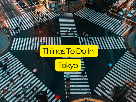 THINGS TO DO IN TOKYO -Feature image