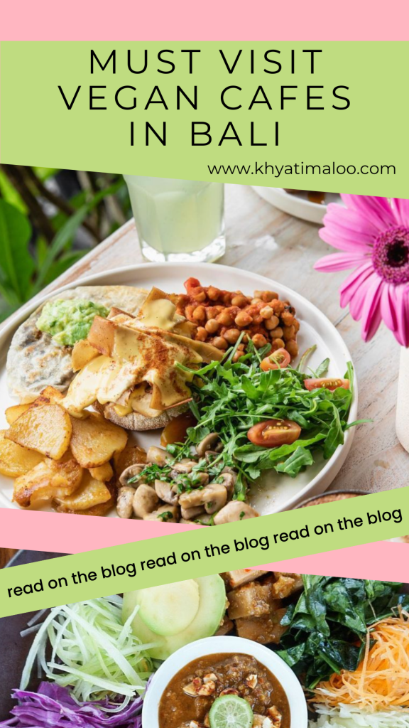 vegan cafes in bali, Must Visit Vegan Cafes in Bali